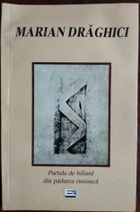 MARIAN DRAGHICI-PARTIDA DE BILIARD DIN PADUREA RUSEASCA/1995,dedicatie-autograf foto