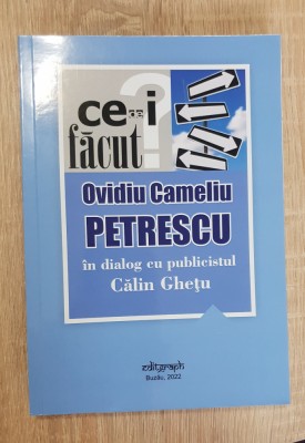 Ce-i de făcut? Ovidiu Cameliu Petrescu &amp;icirc;n dialog cu publicistul Călin Ghețu foto