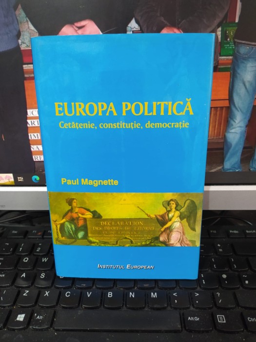 Paul Magnette, Europa politică, Cetățenie, constituție, democrație Iași 2003 046