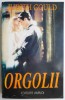 Orgolii - Judith Gould, Roman de Dragoste
