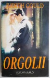 Orgolii - Judith Gould, Roman de Dragoste