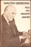 ASA AM DEVENIT PIANIST-WALTER GIESEKING-350723