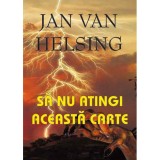 Sa nu atingi aceasta carte - Jan van Helsing, 2006, Antet