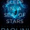 To Sleep in a Sea of Stars