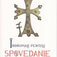 Indrumar pentru spovedanie - Staretul Ghorghe Zavoratul