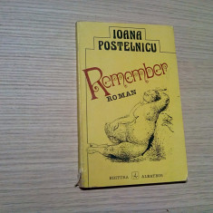 IOANA POSTELNICU (dedicatie-autograf) - REMEMBER - roman - 1994, 168 p.