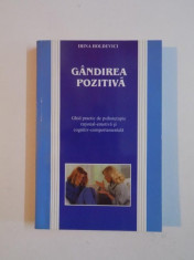 GANDIREA POZITIVA , GHID PRACTIC DE PSIHOTERAPIE RATIONAL - EMOTIVA SI COGNITIV - COMPORTAMENTALA DE IRINA HOLDEVICI , foto