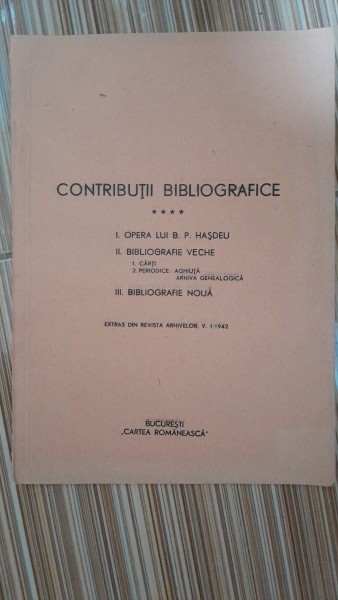 Contributii bibliografice IV. Opera lui B.P. Hasdeu, Bibliografie Veche. Bibliografie Noua