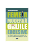 Femeia modernă vs grijile excesive - Paperback brosat - Holly Hazlett-Stevens - Sian Books