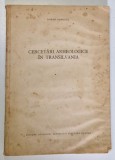 CERCETARI ARHEOLOGICE IN TRANSILVANIA de DORIN POPESCU 1956 * PREZINTA HALOURI DE APA