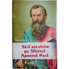Sa-l ascultam pe Sfantul Apostol Paul &ndash; Francesca Pratillo Fsp