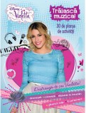 Disney. Violetta. Trăiască muzica! 30 de planșe de activități