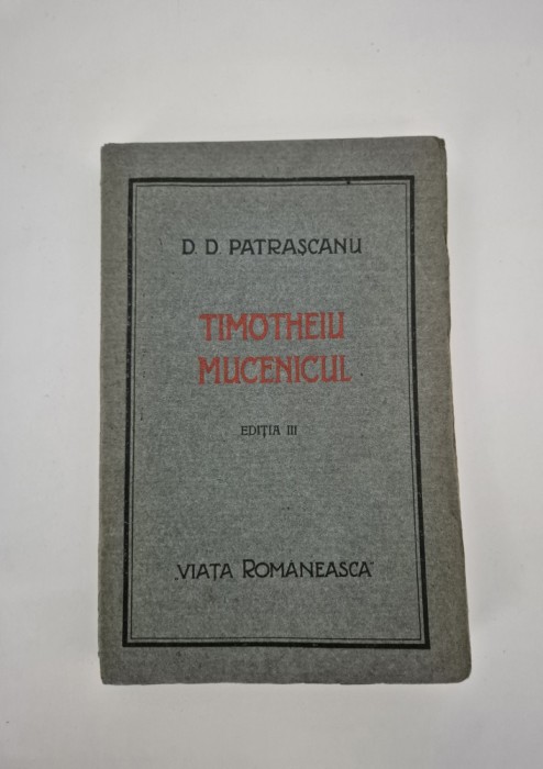 Carte cu autograf D D Patrascanu Timotheiu mucenicul