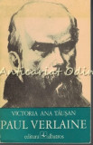 Paul Verlaine - Victoria Ana Tausan - Tiraj: 4000 Exemplare