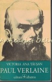 Cumpara ieftin Paul Verlaine - Victoria Ana Tausan - Tiraj: 4000 Exemplare