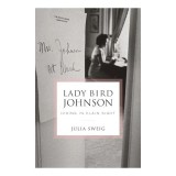 Lady Bird Johnson: Biografia New York Times Bestseller, Portrait, Carte in Engleza