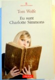 EU SUNT CHARLOTTE SIMMONS de TOM WOLFE , 2012
