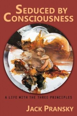 Seduced by Consciousness: A Life with the Three Principles foto