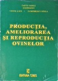 PRODUCTIA, AMELIORAREA SI REPRODUCTIA OVINELOR-TAFTA VASILE, VINTILA ION, ZAMFIRESCU STELA-258149