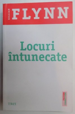 LOCURI INTUNECATE de GILLIAN FLYNN , 2014 foto