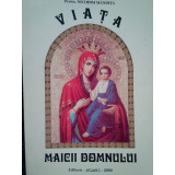 Nicodim Mandita - Viata Maicii Domnului (Editia: 2000)