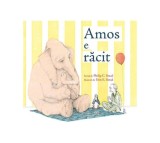 Amos e răcit - PB - Paperback brosat - Philip C. Stead - Vlad și Cartea cu Genius