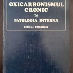 OXICARBONISMUL CRONIC IN PATOLOGIA INTERNA - Mihai Moronescu
