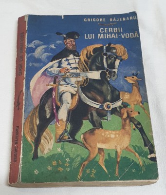 Carte veche de colectie CERBII LUI MIHAI VODA - Grigore Bajenaru foto