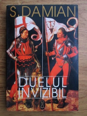 S. Damian - Duelul invizibil. Eseu despre Munchen si puterea de anticipare... foto