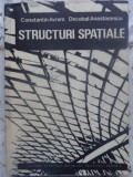 Structuri Spațiale - Constantin Avram, Decebal Anastasescu (1978) - Carte Construcții, Inginerie