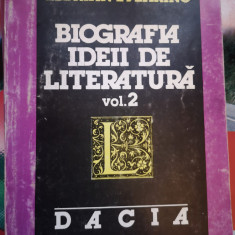 Biografia ideii de literatura - Vol. 2 - Adrian Marino