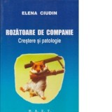 Rozatoare de companie - crestere si patologie - Elena Ciudin