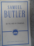 Si Tu Vei Fi Tarina - Samuel Butler ,532195