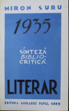 1935 LITERAR SINTEZA BIBLIO-CRITICA de MIRON SURU - BUCURESTI, 1937