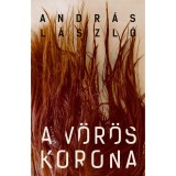 A v&ouml;r&ouml;s korona - Andr&aacute;s L&aacute;szl&oacute;