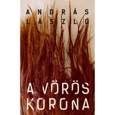 A v&amp;ouml;r&amp;ouml;s korona - Andr&amp;aacute;s L&amp;aacute;szl&amp;oacute; foto