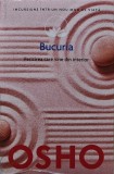 Bucuria. Fericirea care vine din interior - 2014 - Osho (V391), Litera
