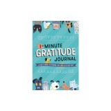 1-Minute Gratitude Journal: A Kid's Guide to Finding the Good in Every Day