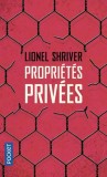 Proprietes privees | Lionel Shriver