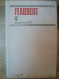 CORESPONDENTA , VOL IV de FLAUBERT , Bucuresti 1985