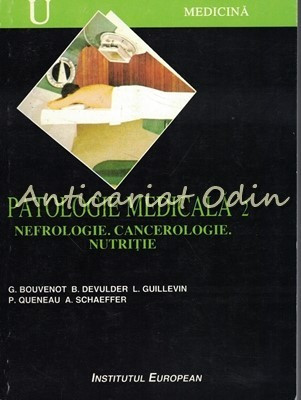 Patologie Medicala II - G. Bouvenot, B. Devulder - Nefrologie. Cancerologie foto