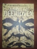 Iubirile lui Beethoven- Romain Rolland