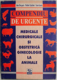 Compendiu de urgente medicale, chirurgicale si obstetrica-ginecologie la animale &ndash; Sabin Ghergariu