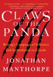 Claws of the Panda: Beijing&#039;s Campaign of Influence and Intimidation in Canada