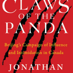 Claws of the Panda: Beijing's Campaign of Influence and Intimidation in Canada