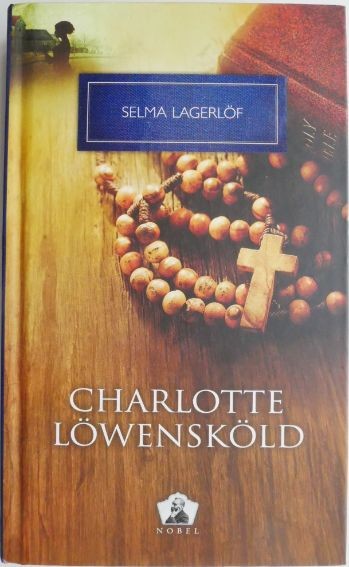 Charlotte Lowenskold &ndash; Selma Lagerlof (cu insemnari)