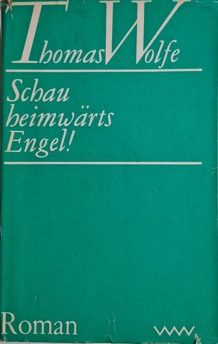 Schau heimwarts, Engel! - Thomas Wolfe