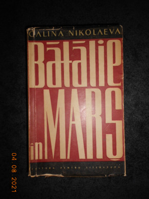 GALINA NICOLAEVA - BATALIE IN MARS volumul 1 (1961) foto