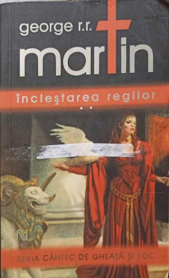 INCLESTAREA REGILOR VOL.2 SERIA CANTEC DE GHEATA SI FOC-GEORGE R.R. MARTIN foto