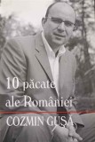 10 PACATE ALE ROMANIEI-COZMIN GUSA